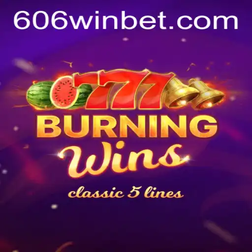 Explorando o Universo do Jogo BurningWins: Descubra a Emoção com 606WIN